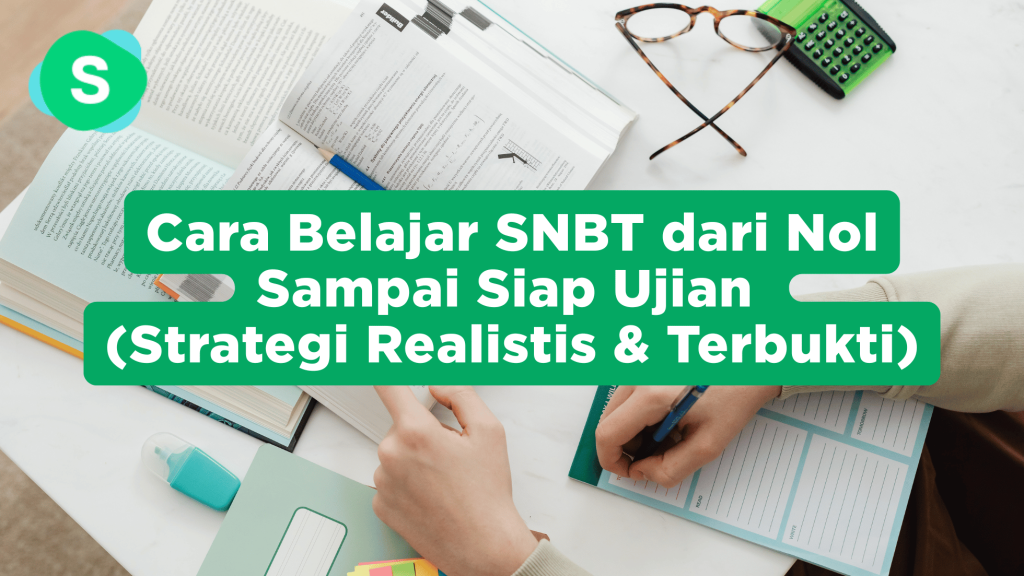 Cara Belajar SNBT dari Nol Sampai Siap Ujian (Strategi Realistis & Terbukti)